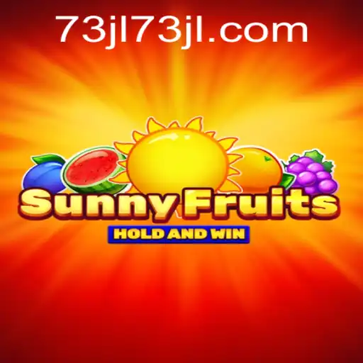 Discover the Thrilling World of SunnyFruits with 73JL